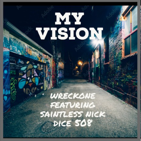 My Vision ft. SAINTLESS NICK & DICE 508