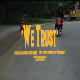 We Trust