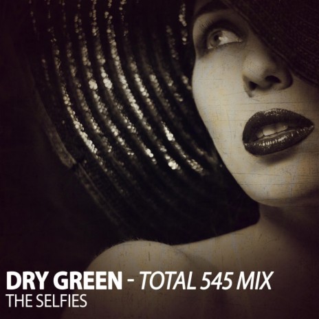 Dry Green (Total 545 Mix) | Boomplay Music