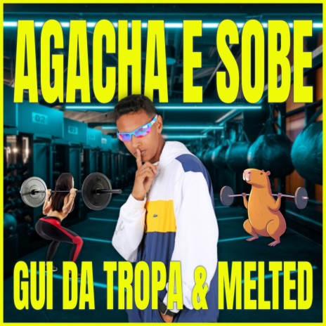 Agacha e Sobe ft. Melted Videos | Boomplay Music