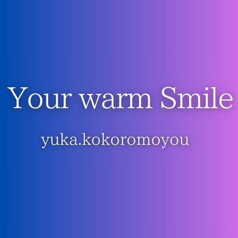 Your warm Smile | Boomplay Music