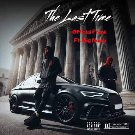 The Last Time ft. Big Numb | Boomplay Music