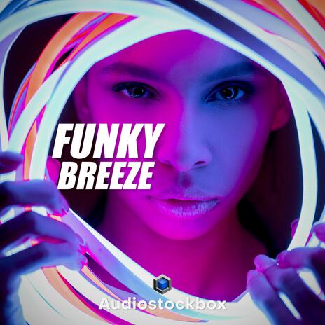 Funky Breeze | Boomplay Music