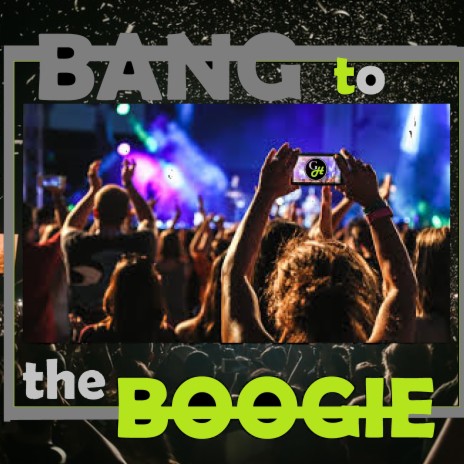 Bang to the Boogie | Boomplay Music