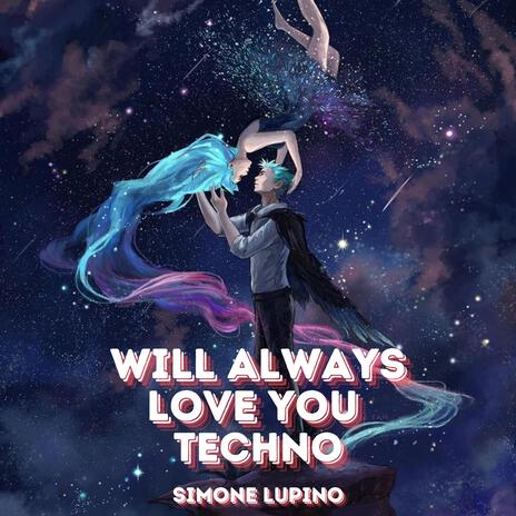 Will Always Love You Techno | Boomplay Music