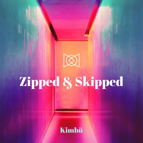 Zipped & Skipped | Boomplay Music