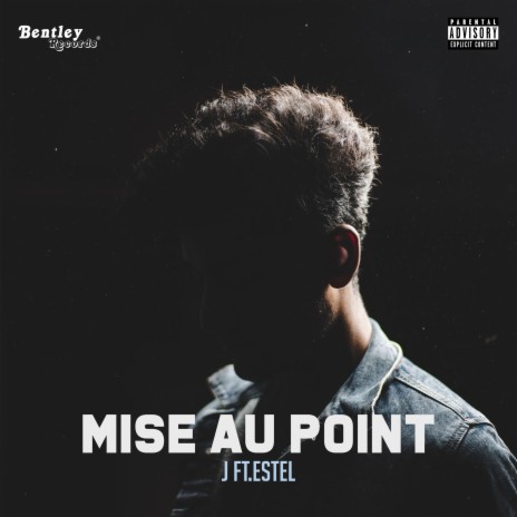 Mise au point ft. Estel | Boomplay Music