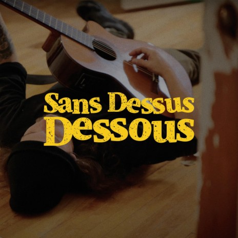 Sans Dessus Dessous | Boomplay Music