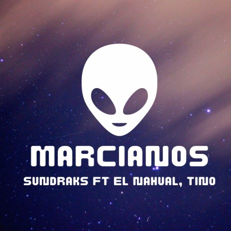 Marcianos ft. El Nahual & Tino