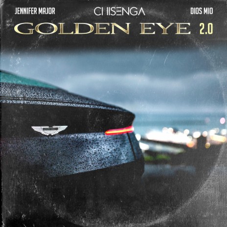 Goldeneye 2.0 ft. Dios Mio & Jennifer Renshaw | Boomplay Music