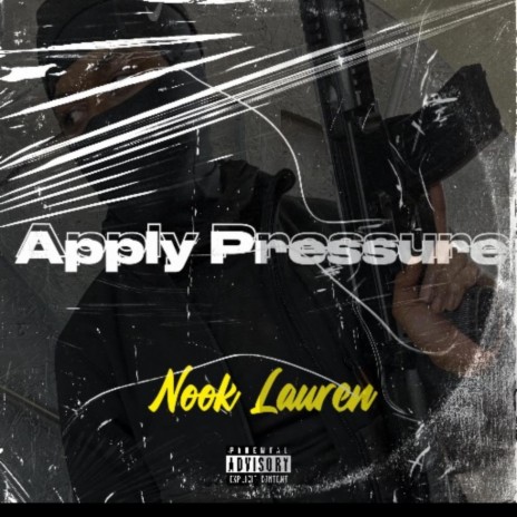 Apply Pressure ft. Nook Lauren | Boomplay Music