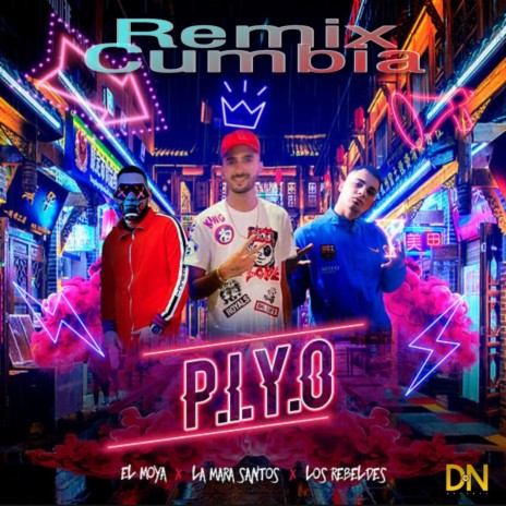 Piyo (Remix) ft. La Mara Santos & El Moya | Boomplay Music