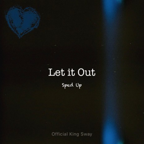 Let it out (Sped Up) | Boomplay Music