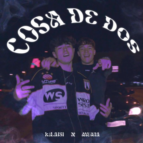 Cosa de Dos ft. Kala151 | Boomplay Music