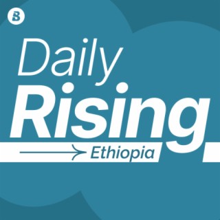 Daily Rising Ethiopia