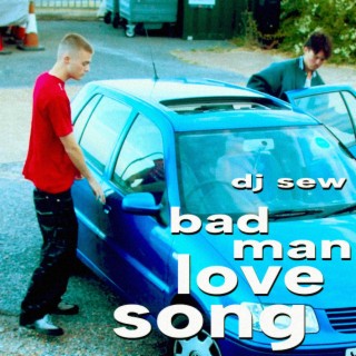 Badman Lovesong (Music Video Version)