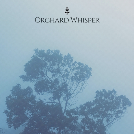 Orchard Whisper | Boomplay Music