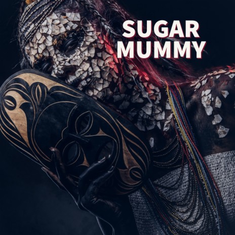 Sugar Mummy | Boomplay Music