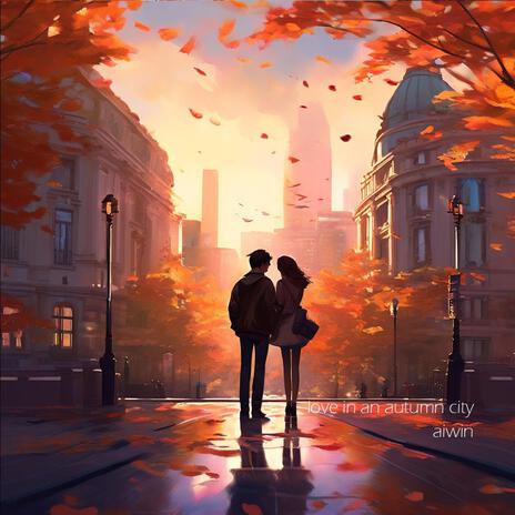 love in an autumn city