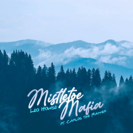 Mistletoe Mafia ft. Carlos the Rapper