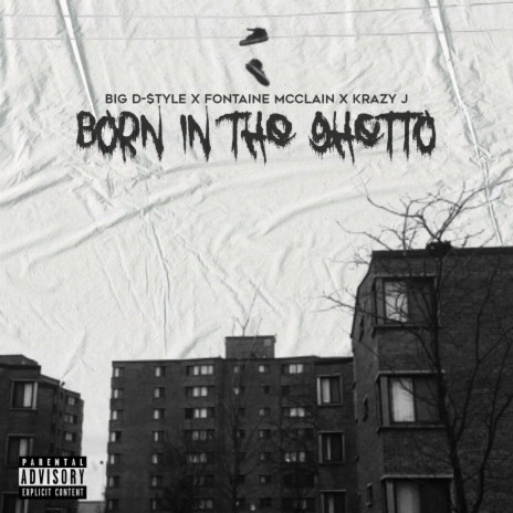 Born In The Ghetto (The Introduction) ft. Fontaine McClain & Krazy J | Boomplay Music