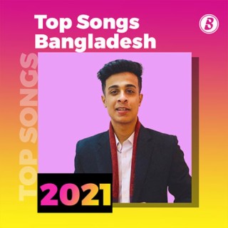 Top Songs Bangladesh 2021
