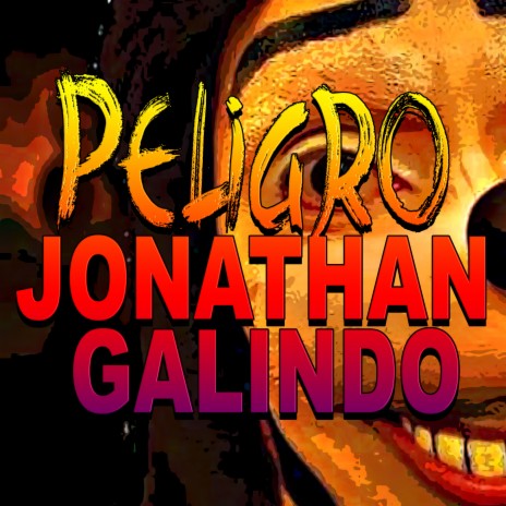 Peligro Jonathan Galindo | Boomplay Music