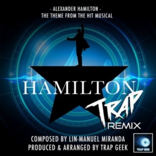 Alexander Hamilton (From "Hamilton") (Trap Remix)