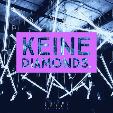 Keine Diamonds | Boomplay Music