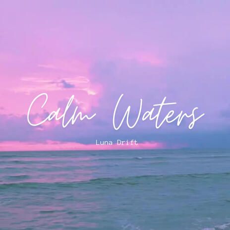 Calm Waters | Boomplay Music