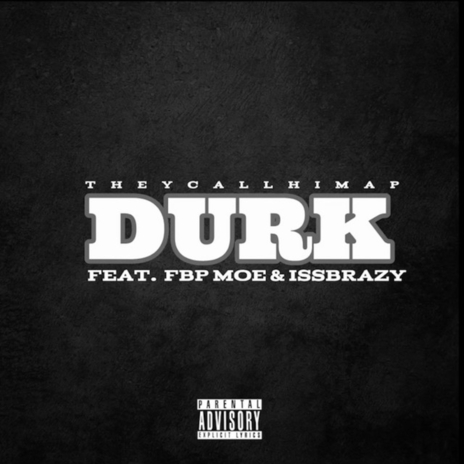 DURK ft. FBP MOE & IssBrazy