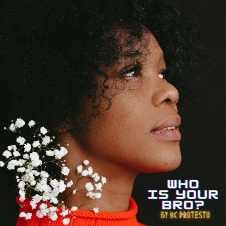 Who Is Your Bro | Boomplay Music