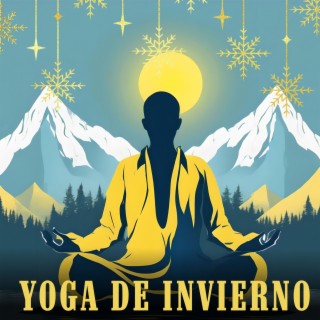 Yoga de Invierno: Música Instrumental New Age para Yoga en Casa Durante la Temporada Invernal