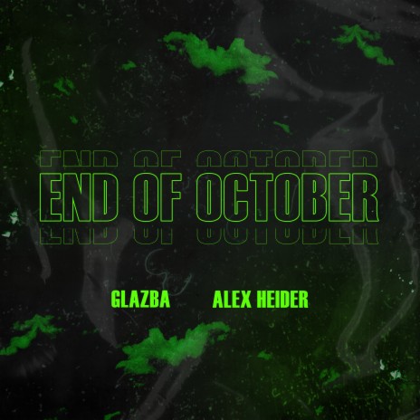 End of October ft. Alex Heider | Boomplay Music