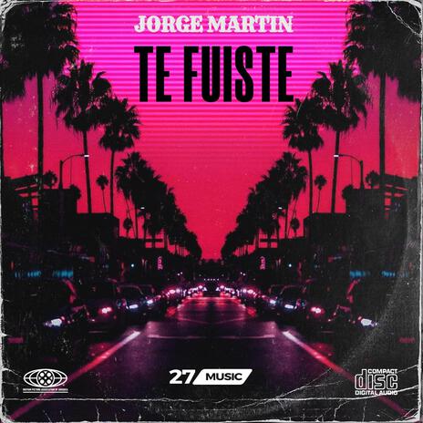 Te Fuiste | Boomplay Music