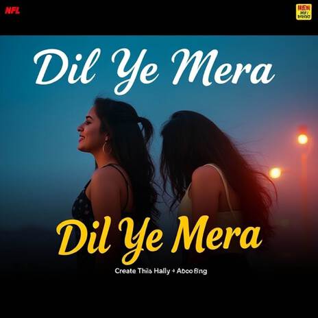 Dil Ye Mera | Boomplay Music