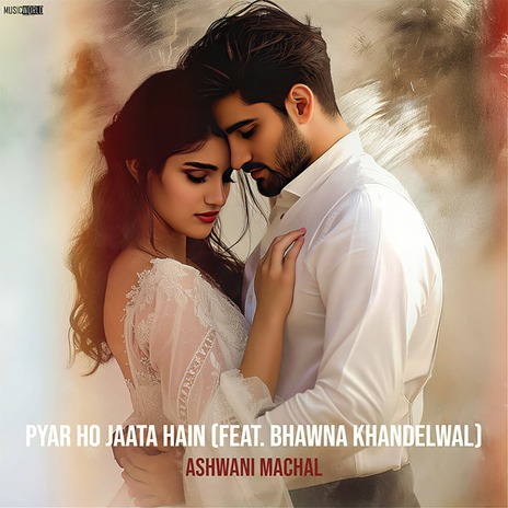 Pyar Ho Jaata Hain ft. Bhawna Khandelwal | Boomplay Music