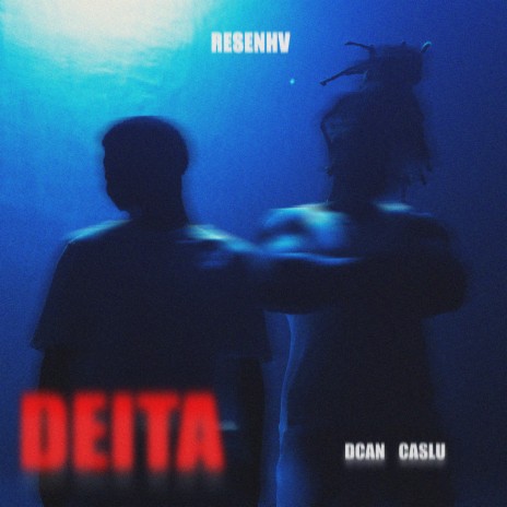 Deita ft. Dcan & Caslu | Boomplay Music