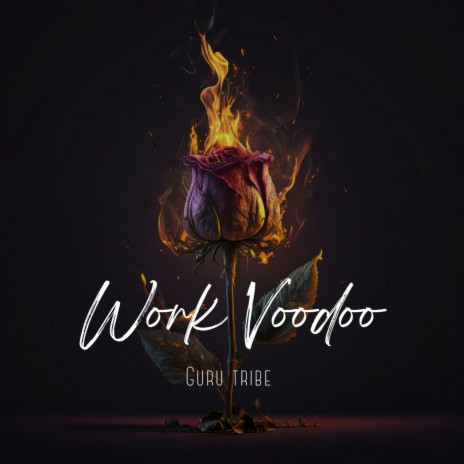 WORK VOODOO | Boomplay Music