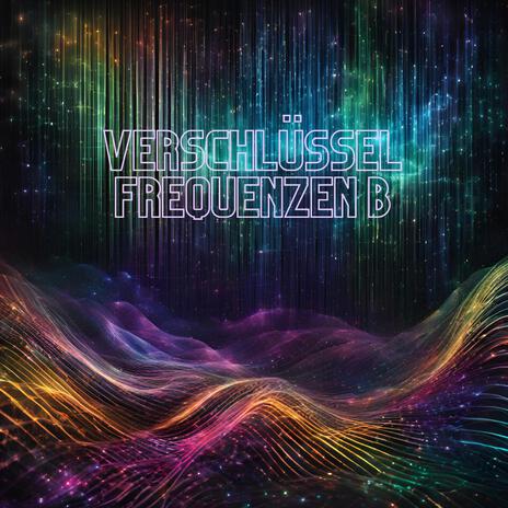 Verschlüsselte Frequenzen b | Boomplay Music