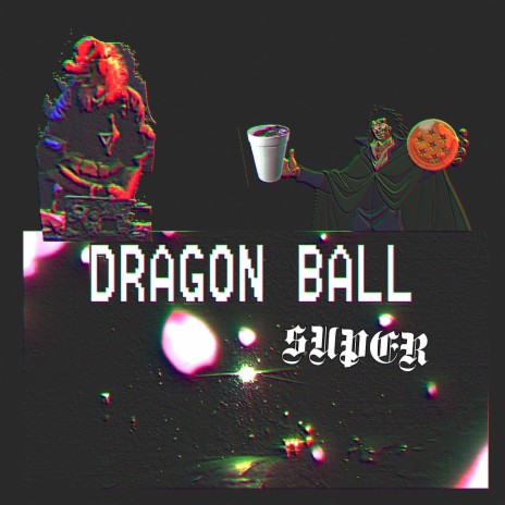 DRAGON BALL SUPER (SMOKE DAT GREEN MIX)