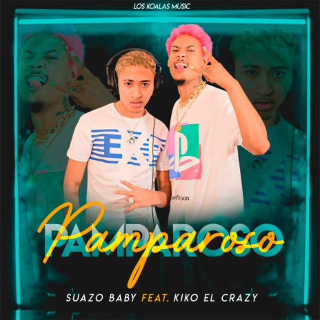 Pamparoso ft. Kiko el Crazy | Boomplay Music