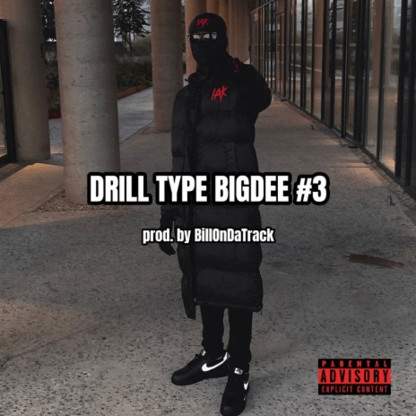 DRILL TYPE BIGDEE #3 ft. BillOnDaTrack | Boomplay Music