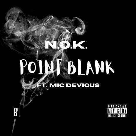 Point Blank ft. Mic Devious