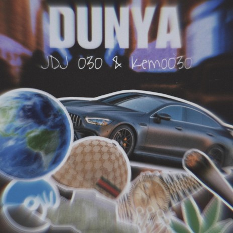 Dunya ft. Kemo030 | Boomplay Music