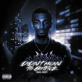 Didn't Mean To Bother lyrics | Boomplay Music