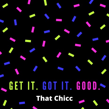 Get it. Got it. Good. | Boomplay Music