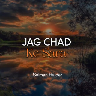 Jag Chad Ke Sara