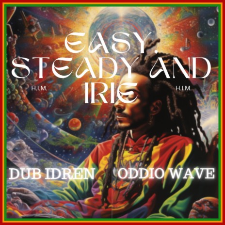 Easy Steady and Irie ft. Dub Idren | Boomplay Music