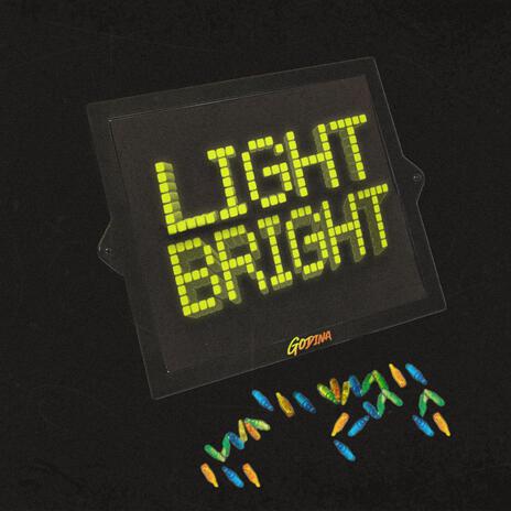 LIGHT BRIGHT | Boomplay Music